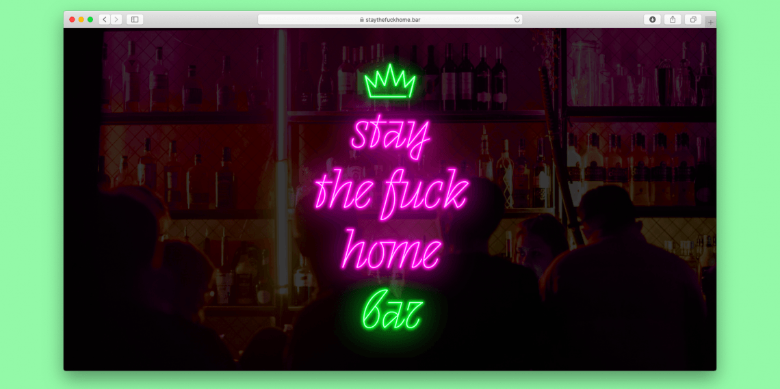 Сайт дня: виртуальный бар Stay The Fuck Home